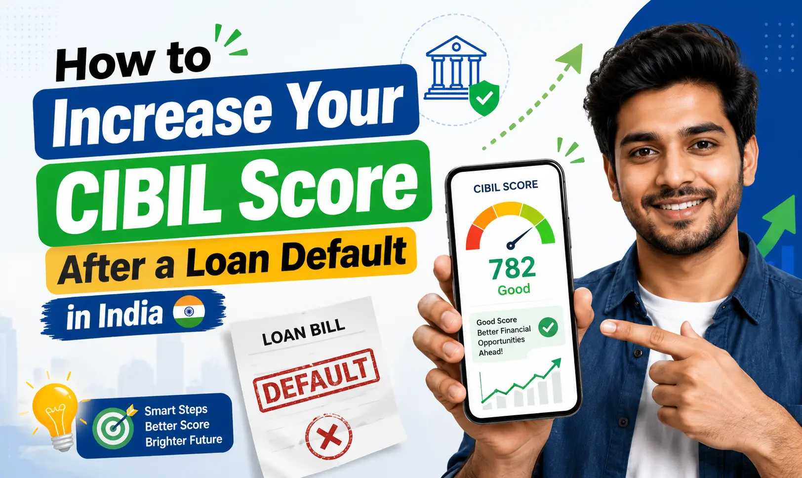 How to Increase Your CIBIL Score After a Loan Default in India